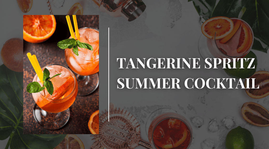 How to Make A Tangerine Spritz Summer Cocktail - The Candleberry® Candle Company 
