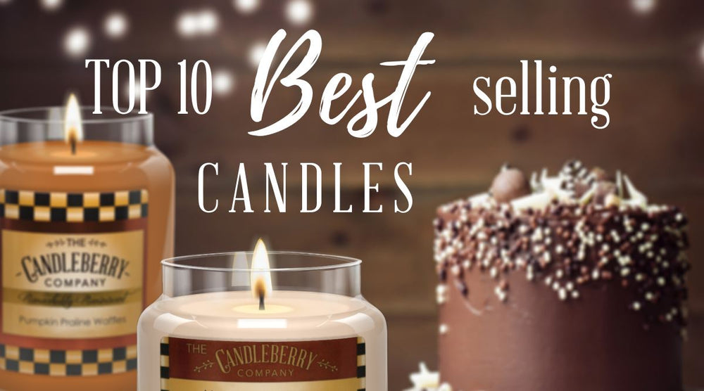 Top 10 Best Selling Candles - The Candleberry® Candle Company 